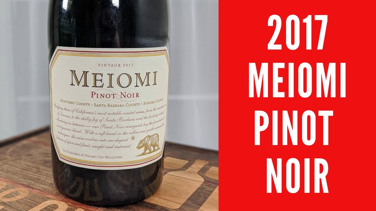 2017  Meiomi Pinot Noir Wine Review