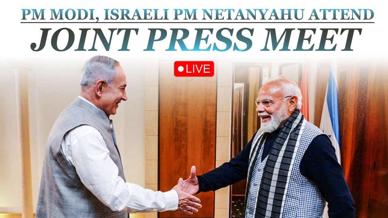 LIVE | PM Modi and PM Benjamin Netanyahu of Israel attend joint press meet