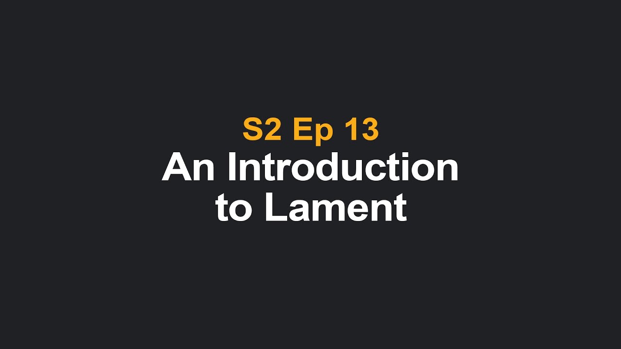 An Introduction to Lament