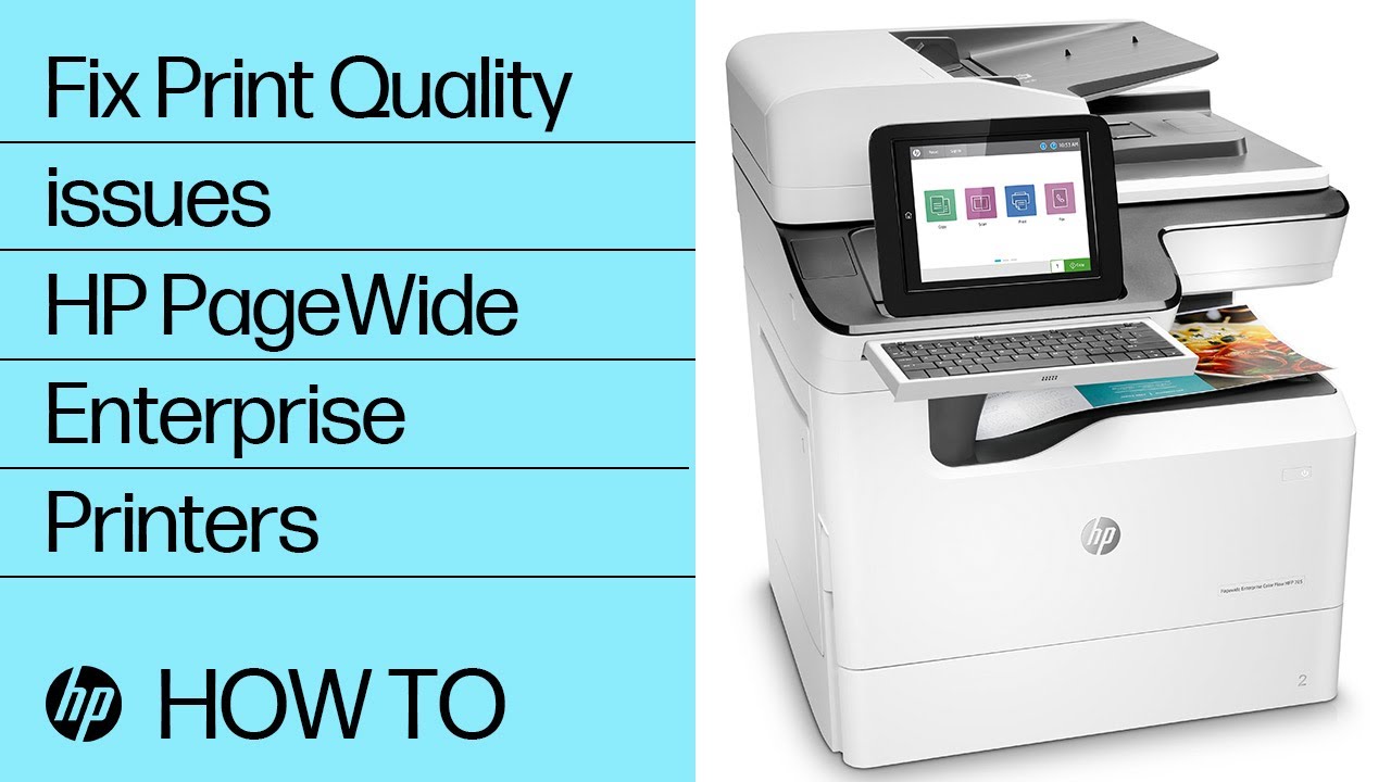 Fixing Print Quality Issues | HP PageWide Enterprise Printers | HP Support