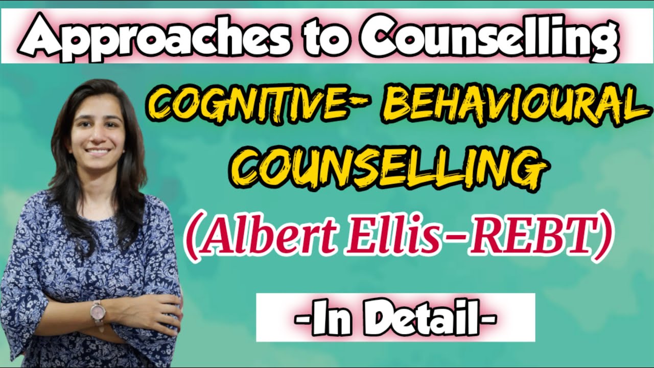 REBT - Albert Ellis | Cognitive-Behavioural Counselling | UGC NET Education/SET | Inculcate Learning