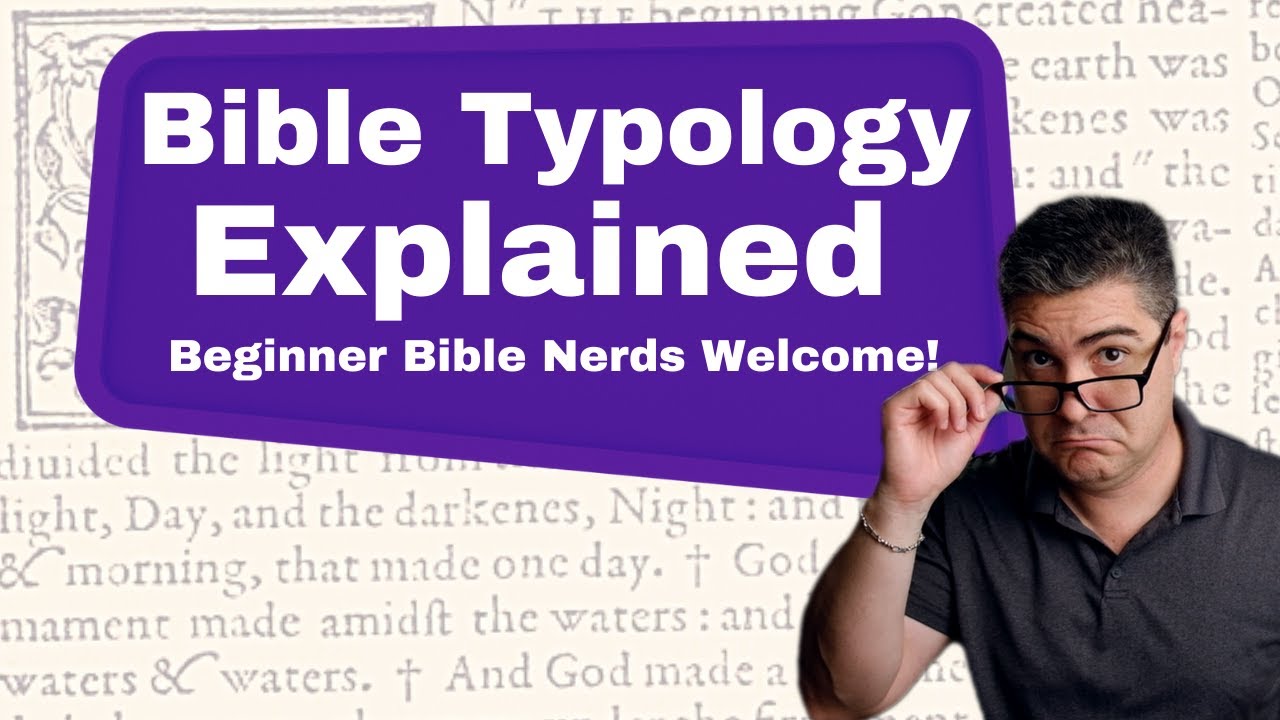 How to Read the Bible - Typology Explained