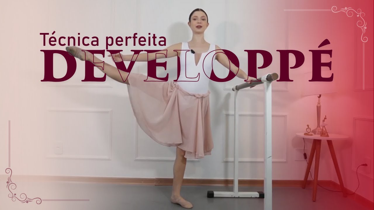 Técnica Perfeita do Développé!