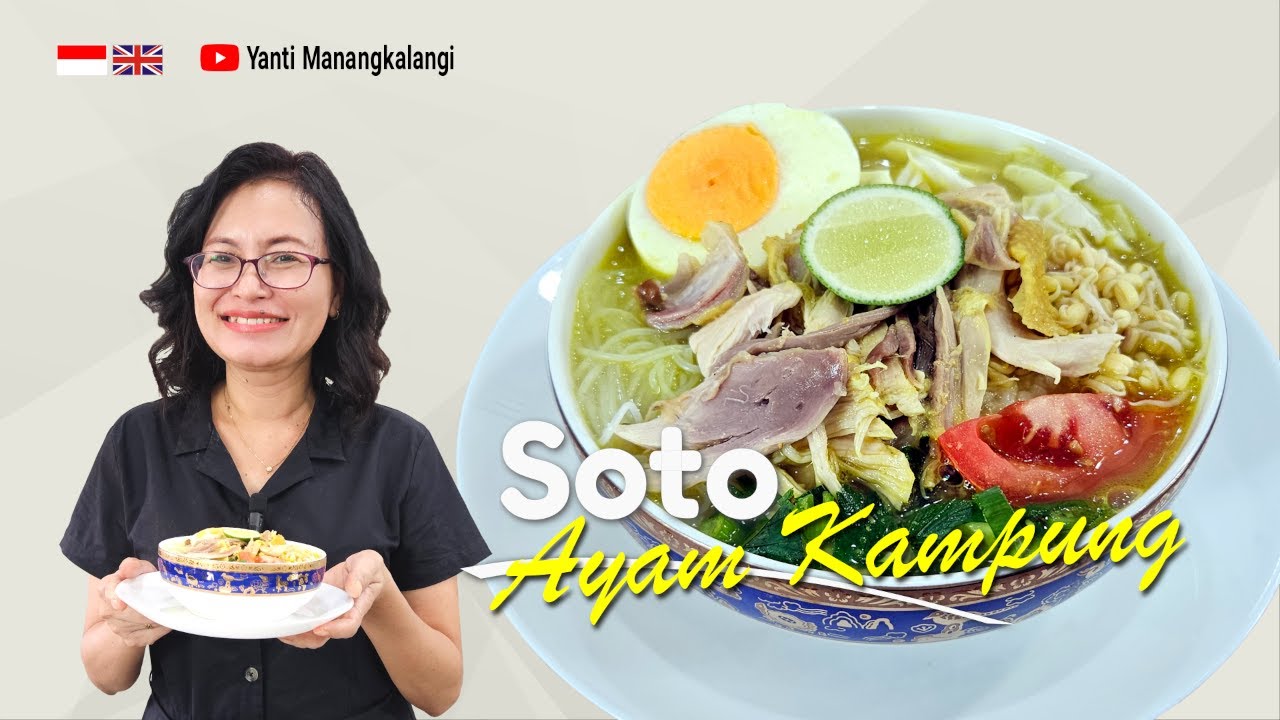 SOTO AYAM KAMPUNG KUAH BENING YANG SEHAT DAN LEZAT