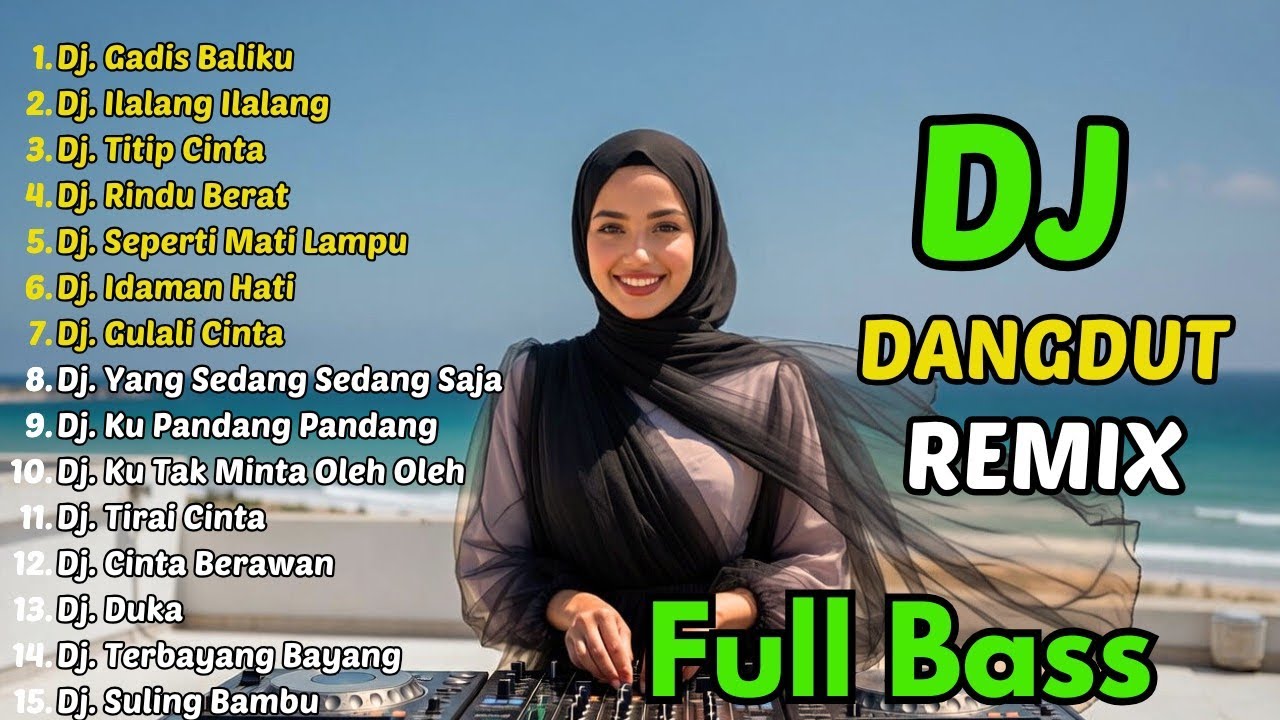 Dj Remix Dangdut Paling Di Cari 2026 || Dj Gadis Baliku - Dj Ilalang ilalang