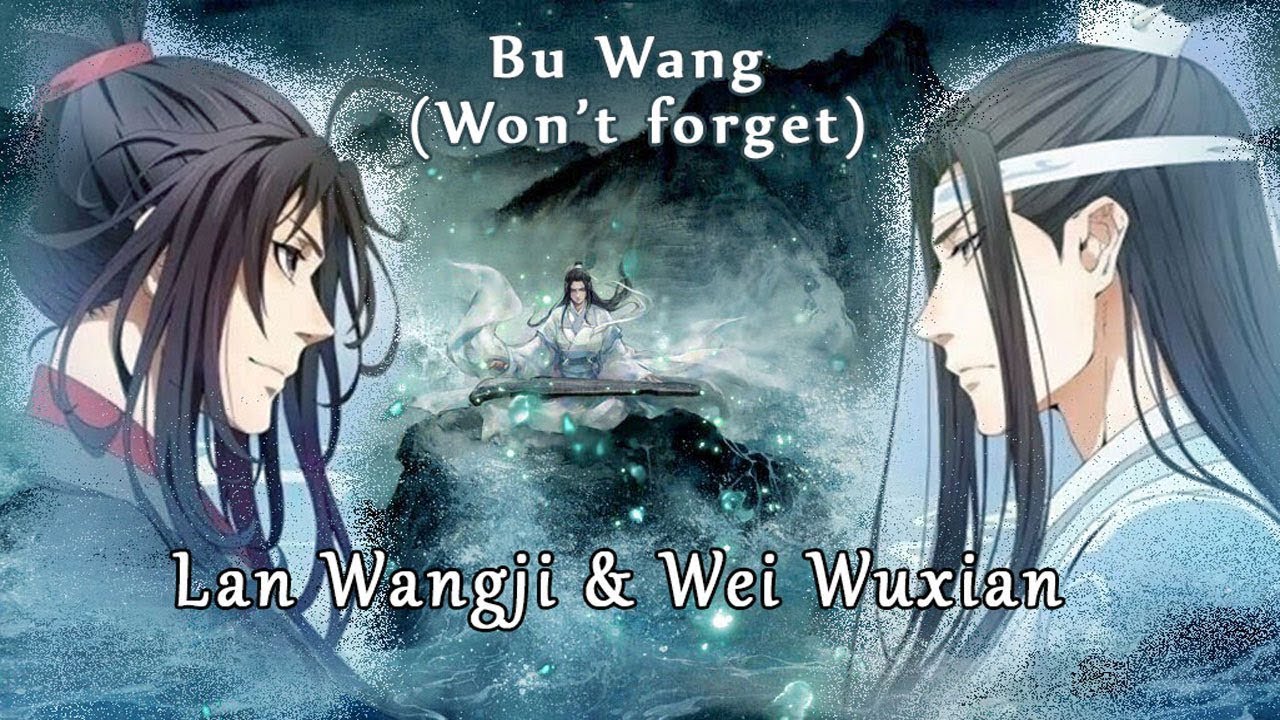 (ENG/ESP SUB) Bu Wang (Won't forget) - Lan Wangji x Wei Wuxian