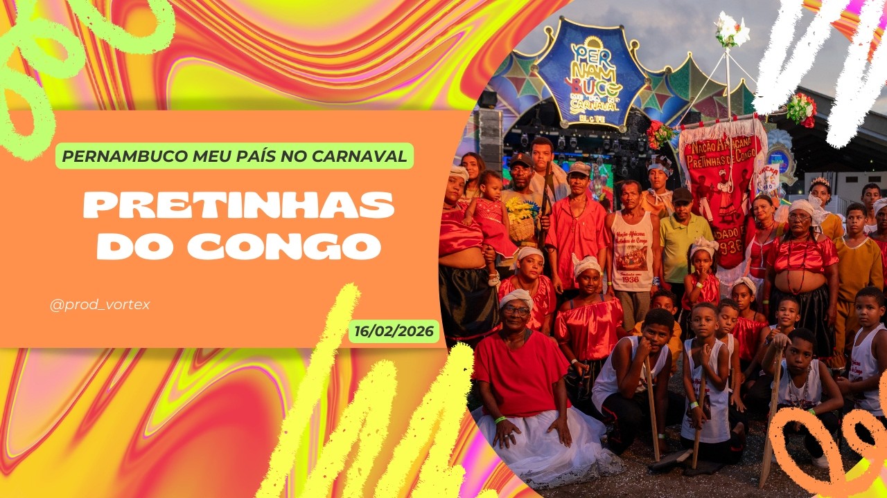 Pretinhas do Congo - Pernambuco Meu País