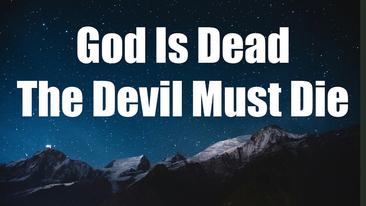 God Is Dead, The Devil Must Die | Nietzsche, Morality & the Future of Belief