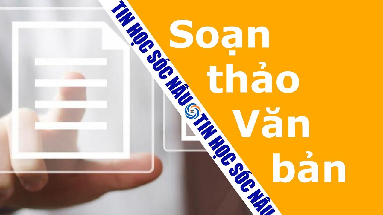 Cách soạn thảo văn bản trên máy tính - Phần 1