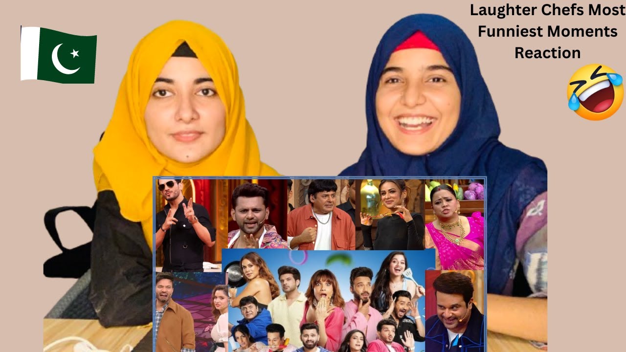 Pakistani Girls Reaction On Laughter Chefs Most Funny Moments
