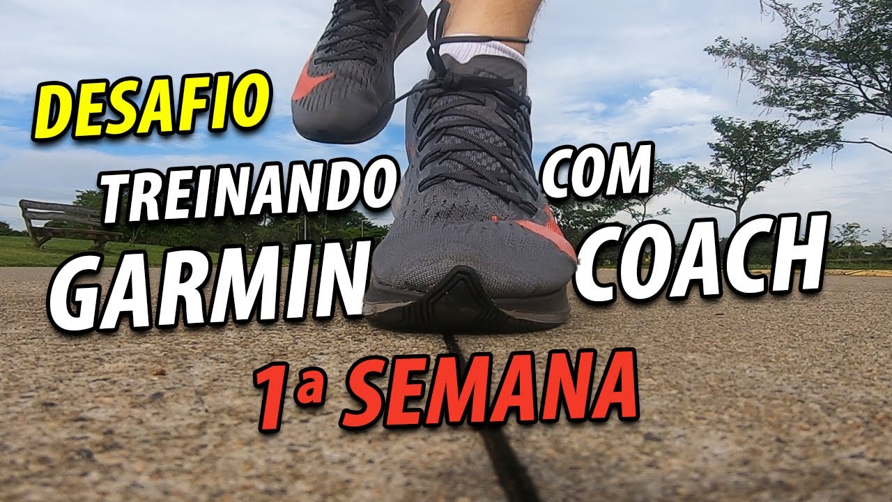 1ª Semana - Desafio TREINANDO com GARMIN COACH