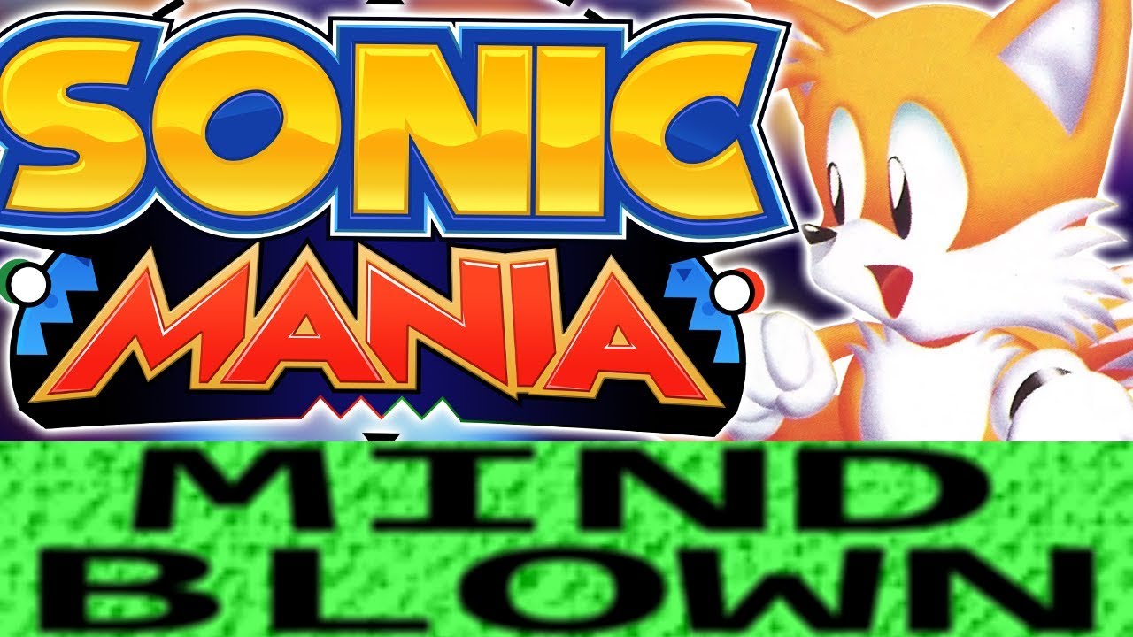 How Sonic Mania is Mind Blowing!