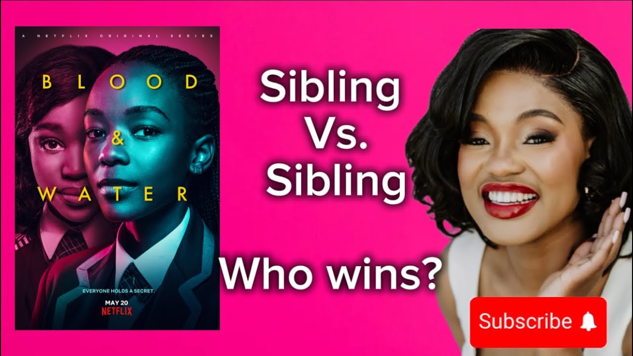 Siblings in BLOOD & WATER