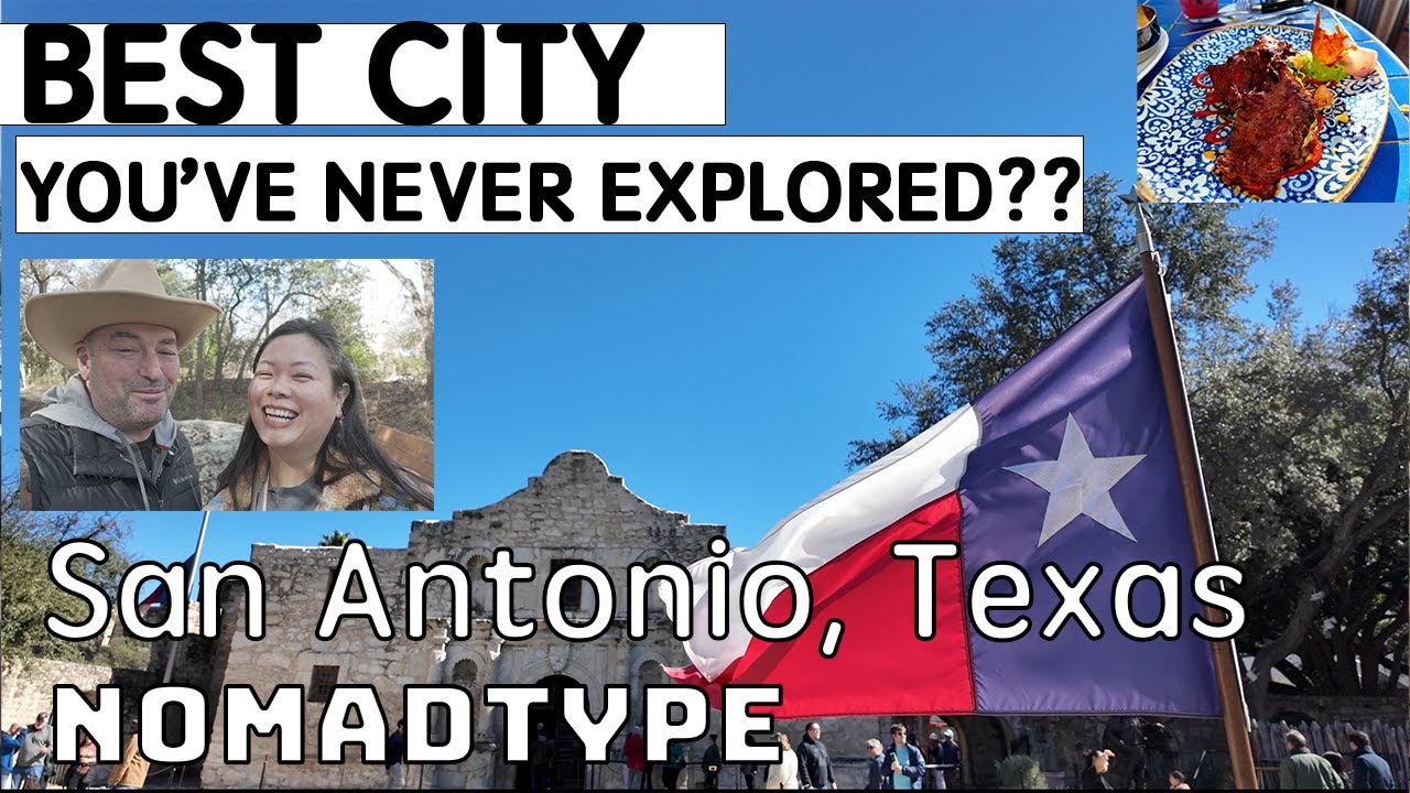 BEST CITY YOU’VE NEVER  EXPLORED? - SAN ANTONIO, TEXAS