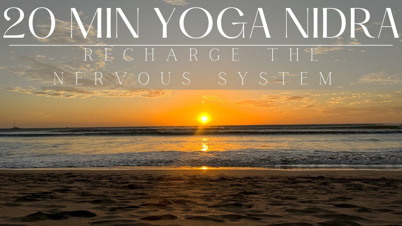 Yoga Nidra to Recharge the Nervous System