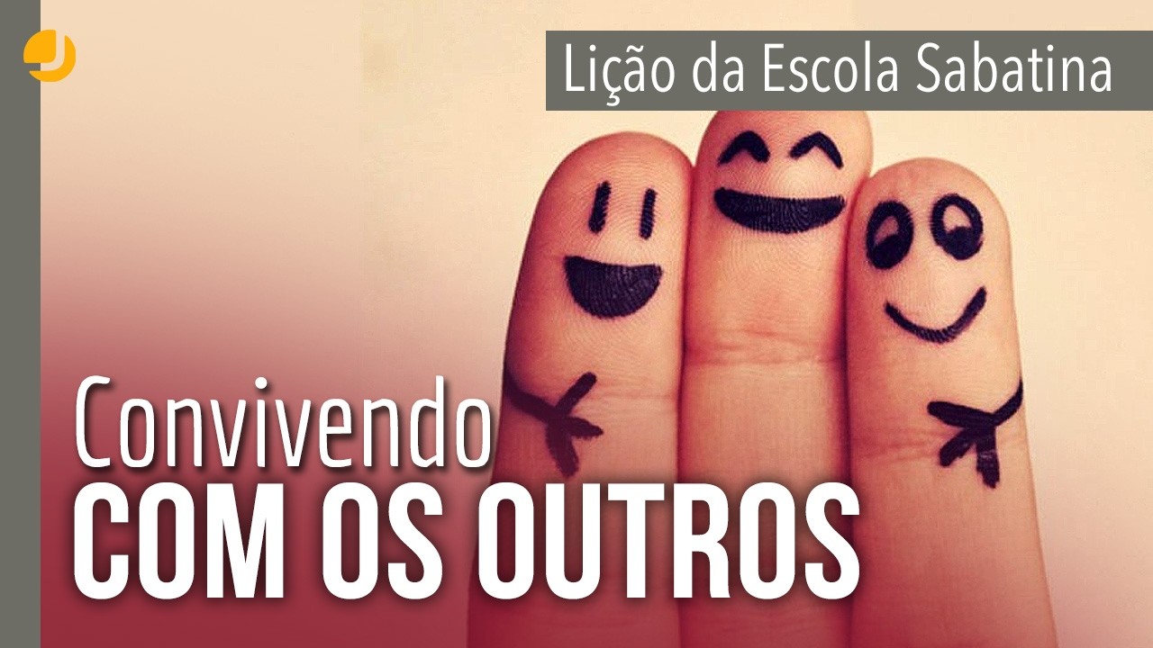 LIÇÃO DA ESCOLA SABATINA: Convivendo com os outros | Michelson Borges