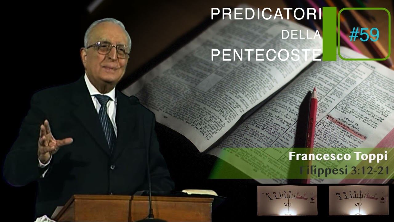 Francesco Toppi | Filippesi 3:12-21         #59    