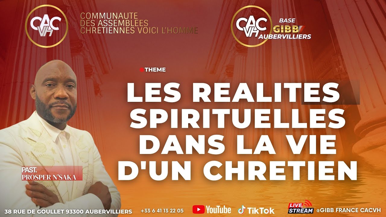 CACVH : LES REALITES SPIRITUELLES DANS LA VIE D'UN CHRETIEN - Culte du 22/02/25