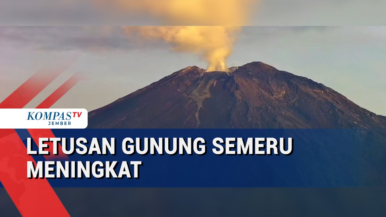 Aktivitas Gunung Semeru Meningkat! Lava Pijar Terus Mengalir ke Besuk Kobokan