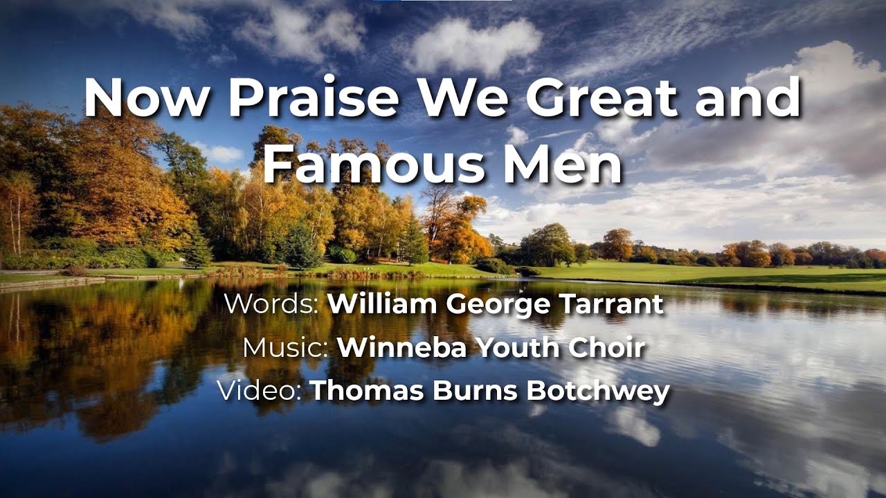 Now Praise We Great and Famous Men