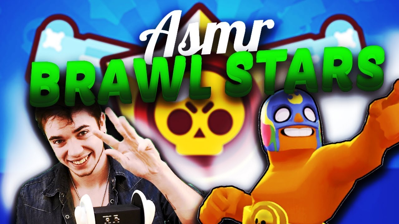 💪 ASMR : Brawl Stars #1 💪