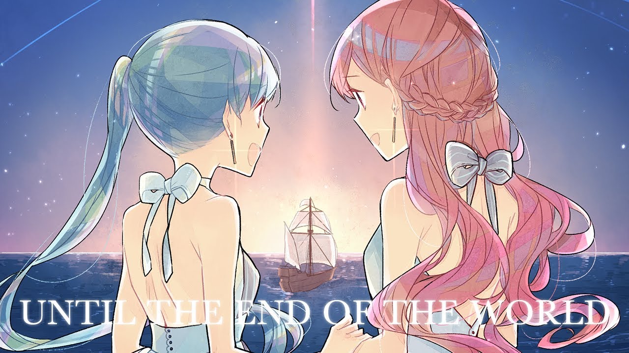 【MIKU】Until The End Of The World