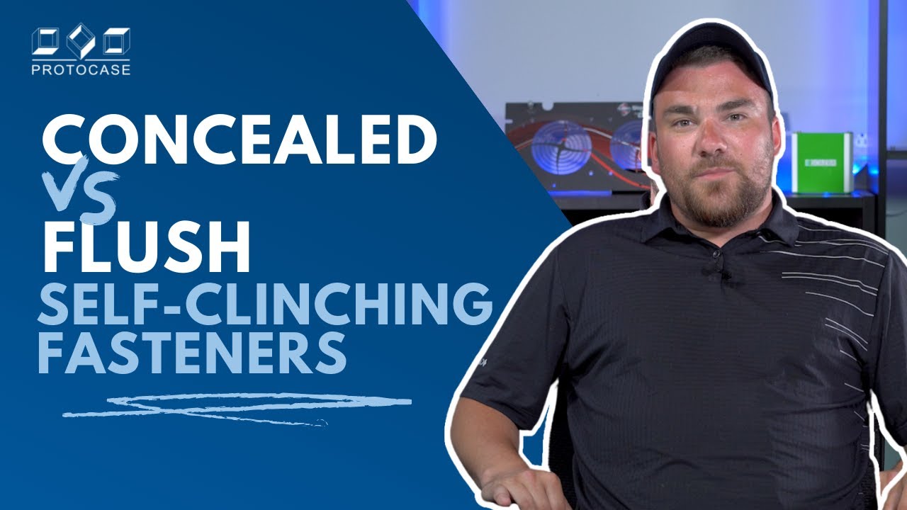 Proto Tech Tip - Concealed vs Flush Self-Clinching Fasteners