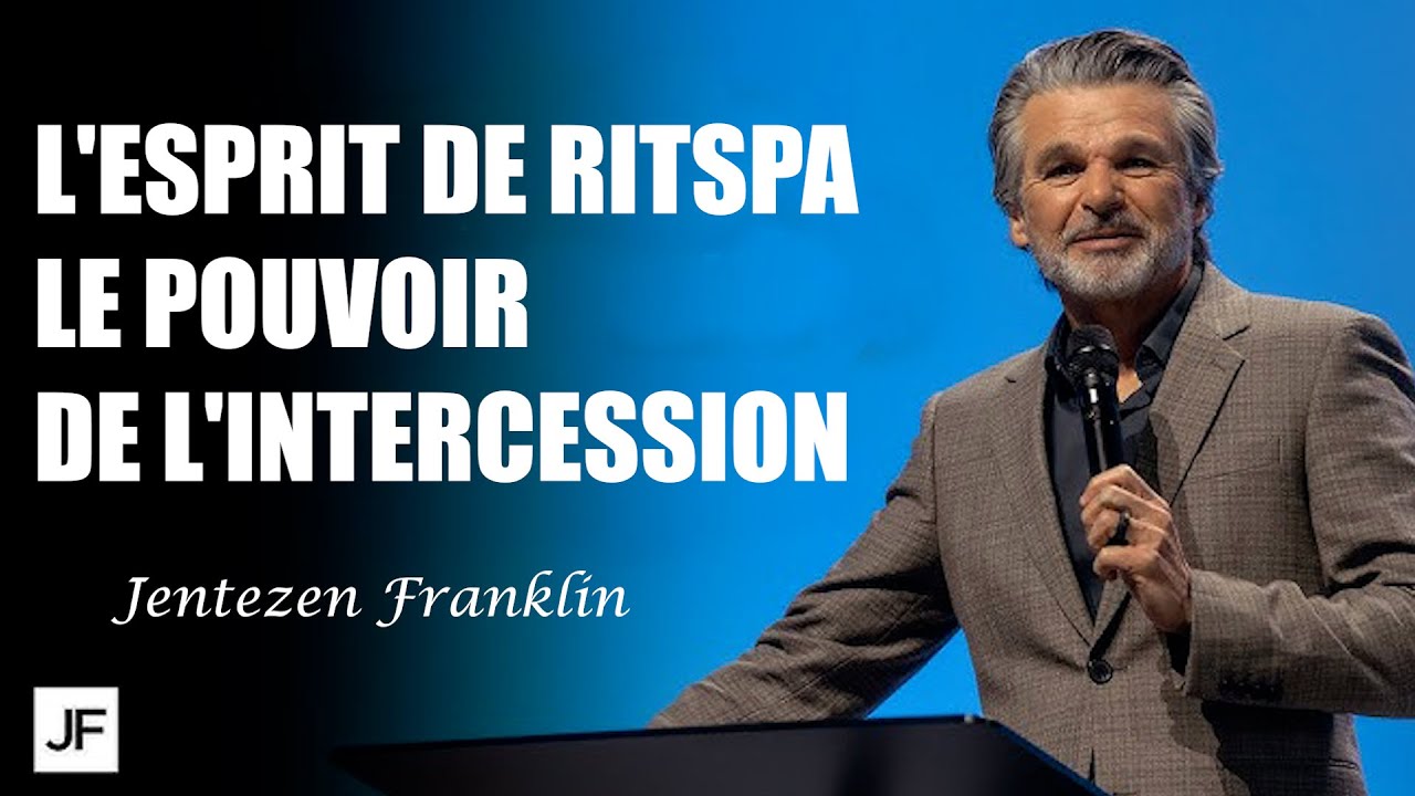Le pouvoir de l'intercession EXPOSÉ | Jentezen Franklin