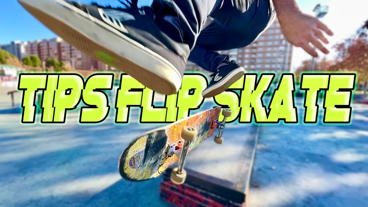 👍TIPS PARA FLIP CON SKATE👍