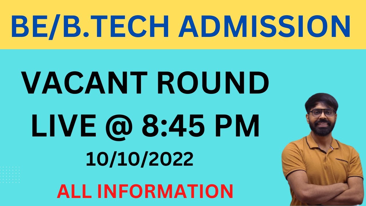 BE/B.TECH ADMISSION VACANT ROUND FOR Gov & Private College | LIVE @ 8:45 PM | 1010/2022