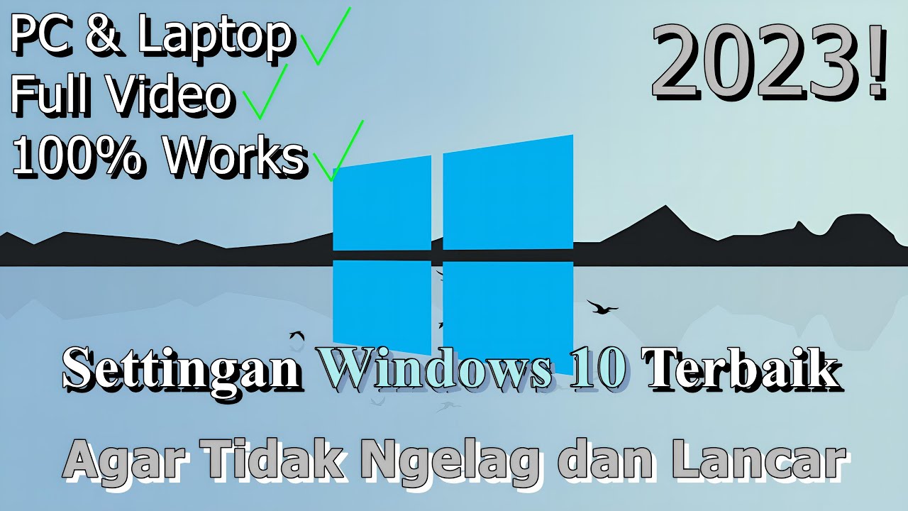 🔧FULL! Settingan Windows 10 Terbaik ✅ Agar Tidak Ngelag dan Lancar | 2023! (Updated)