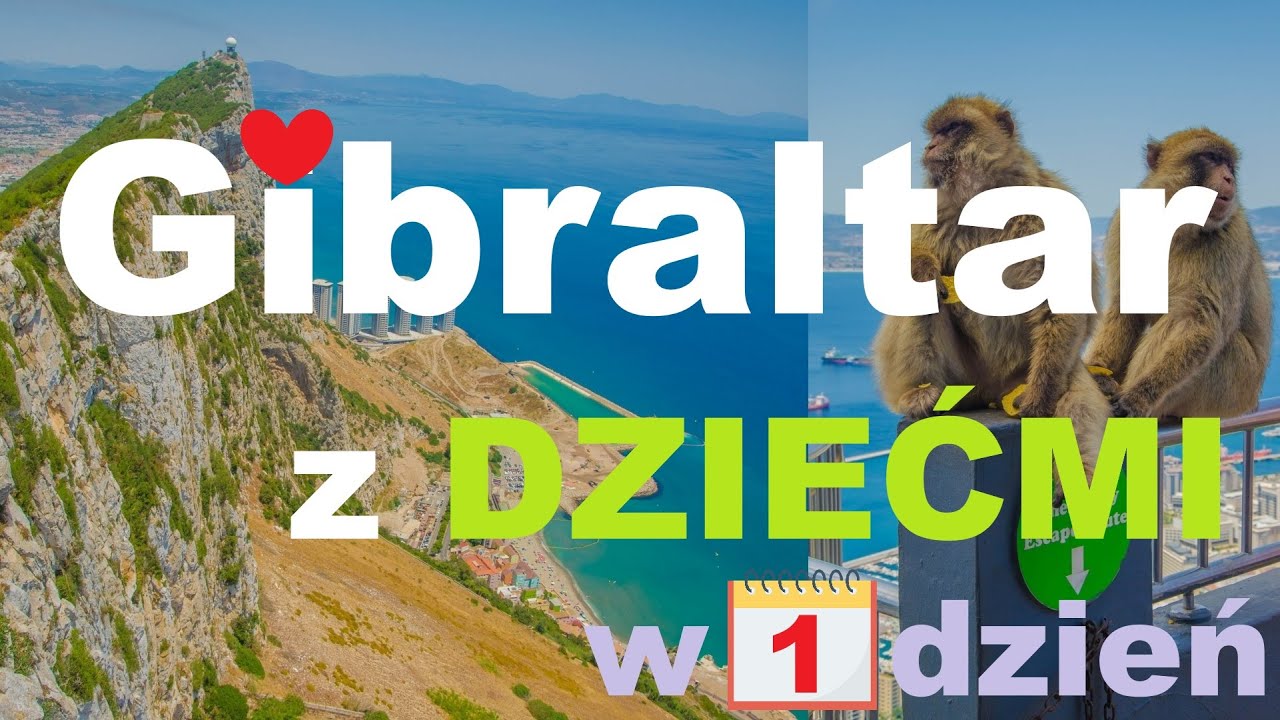 Gibraltar z dziećmi - plan zwiedzania krok po kroku w 1 dzień - małpy, atrakcje - bez paszportu.