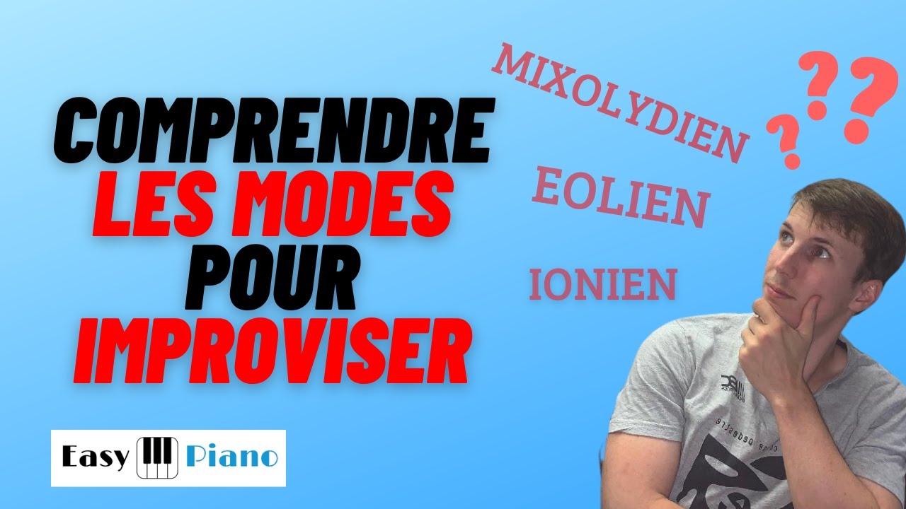 Comment utiliser LES MODES pour  improviser au piano?