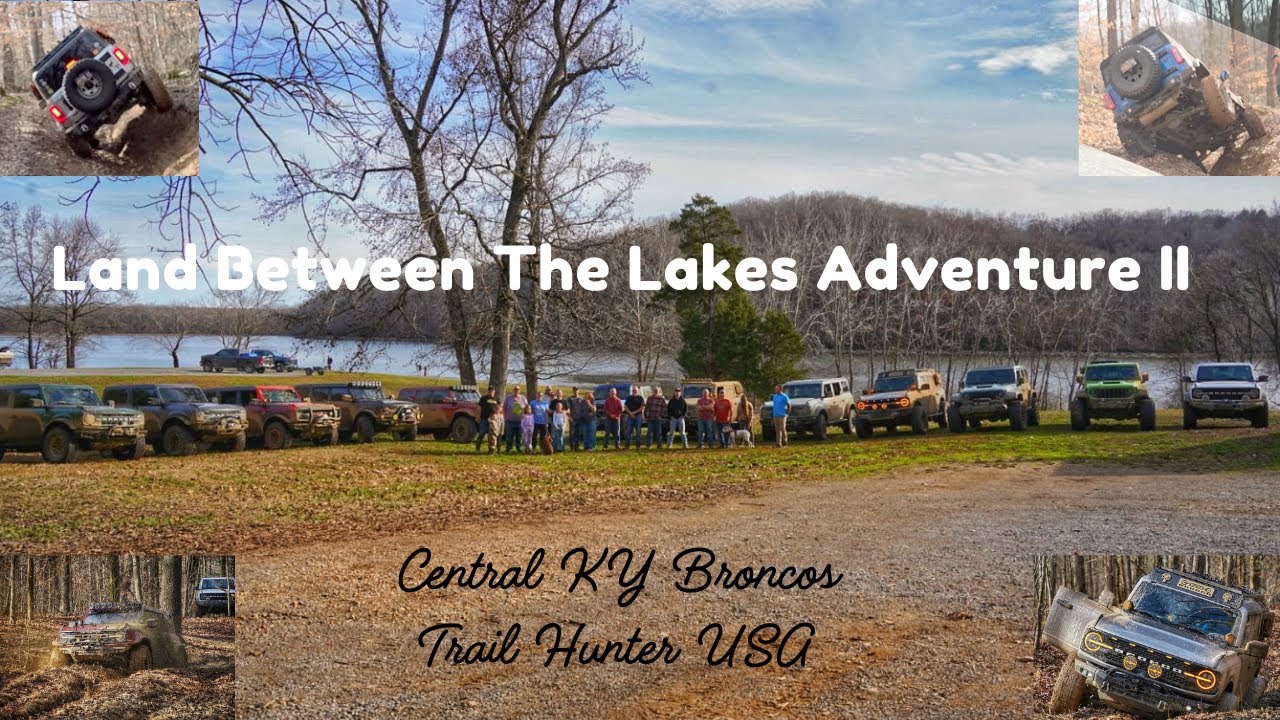 Land Between the Lakes Adventure II with Central KY Broncos Off Road Mud Pit Fun #offroad #4x4