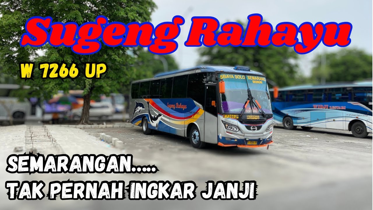 SKILL NYA DILUAR LOGIKA🔥 BANTER TAPI MASIH NYAMAN | trip bus Sugeng Rahayu ATB SEMARANGAN W 7266 UP