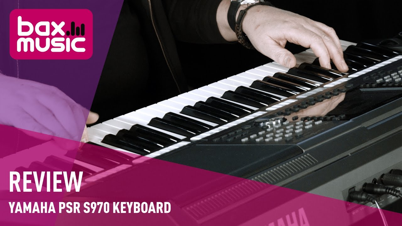 Yamaha PSR-S970 Keyboard Review | Bax Music