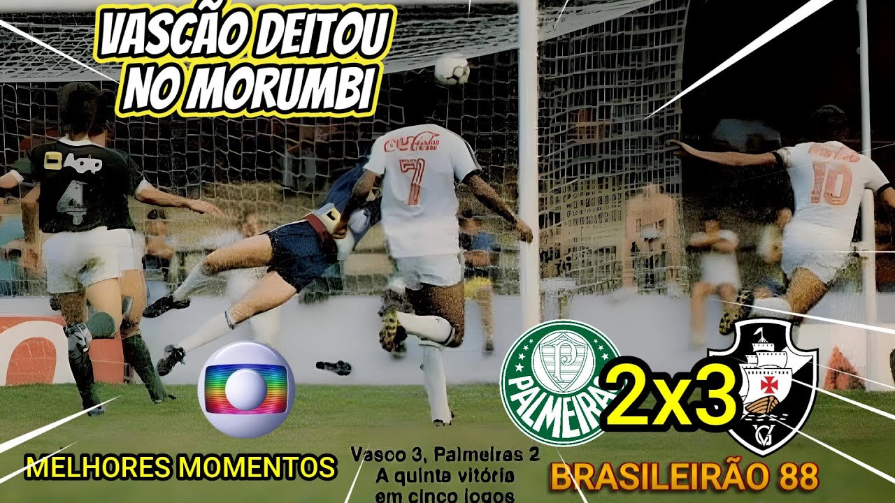 Palmeiras 2 x 3 Vasco Brasileirão 88 Melhores momentos