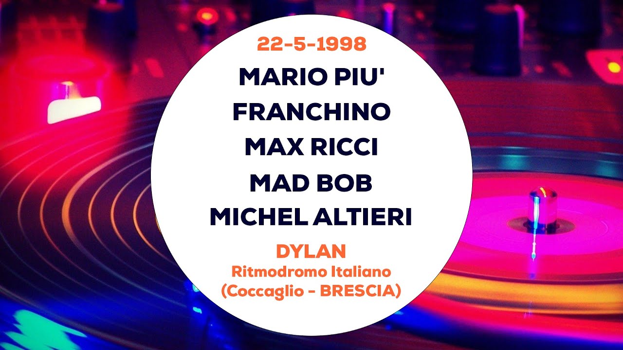Mario Più, Max Ricci, Mad Bob, Franchino e Michel Altieri - Dylan (Brescia) 22 Maggio 1998