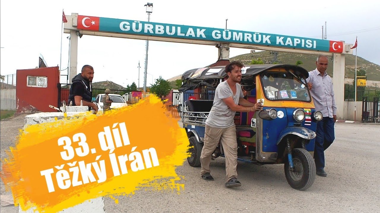 Tuktukem z Bangkoku domů / 33. díl Těžký Írán