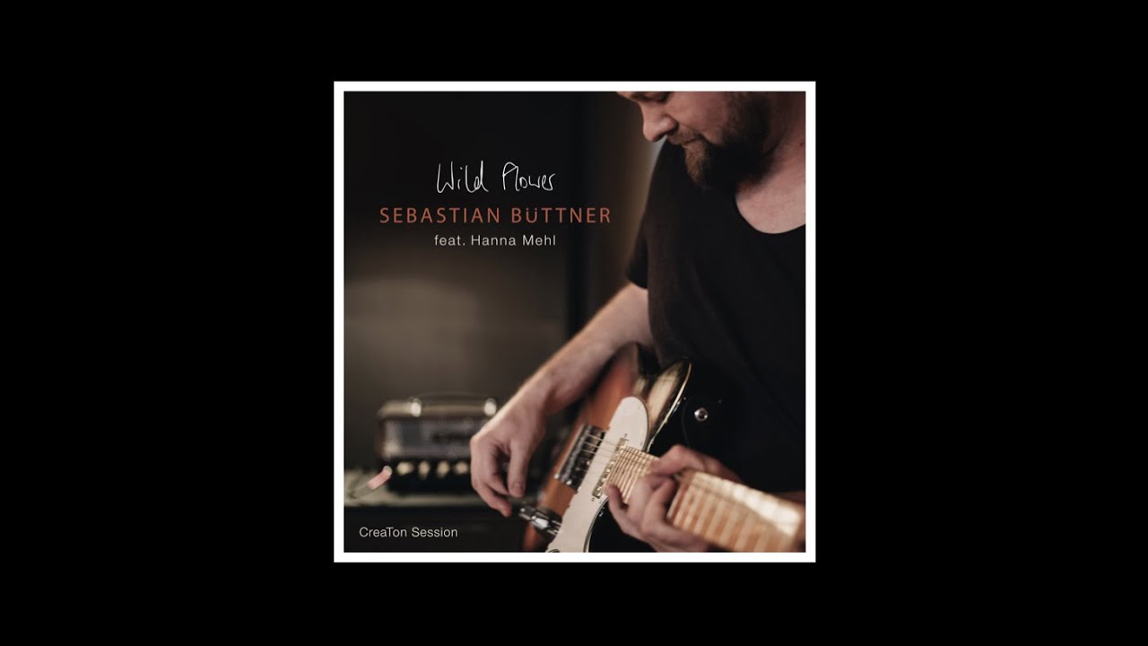 Sebastian B&uuml;ttner - Wild Flower feat. Hanna Mehl (CreaTon Session)