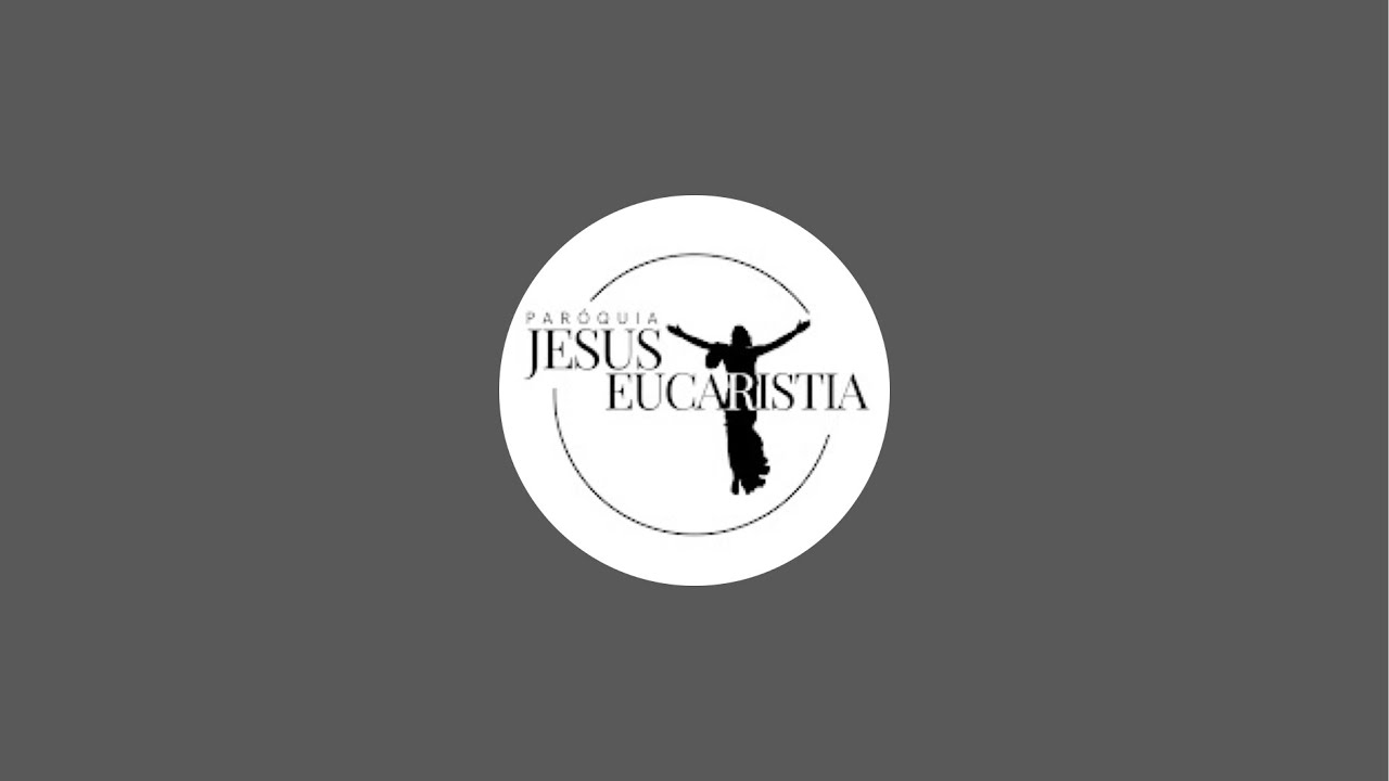 Paróquia Jesus Eucaristia está ao vivo!
