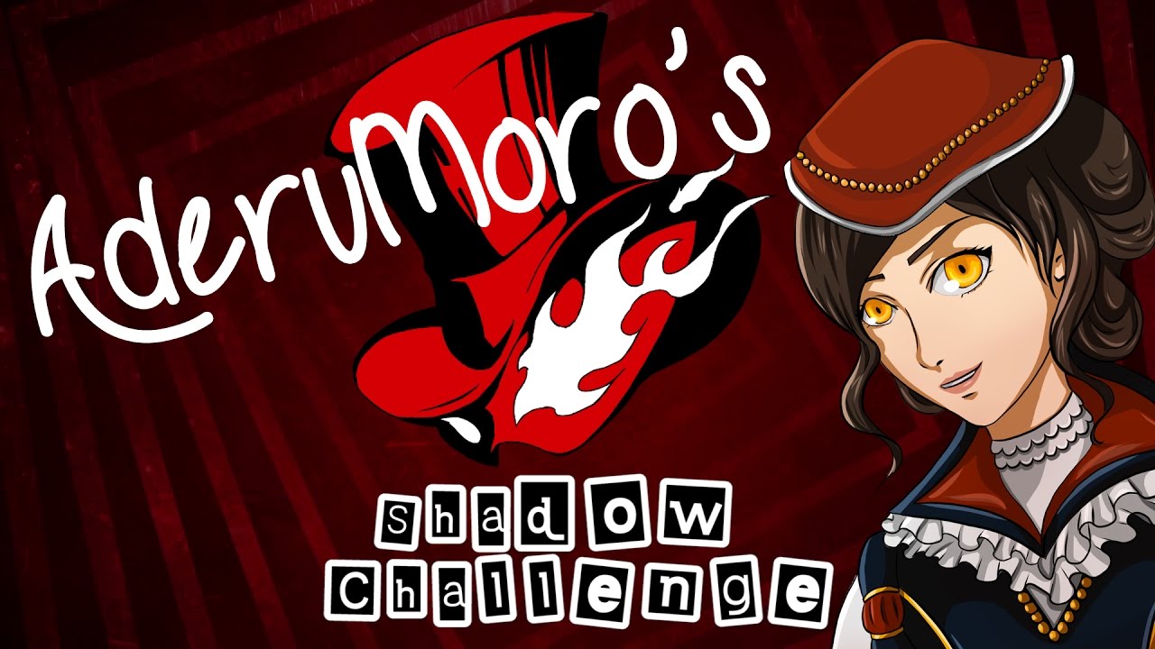 Persona 5 | Shadow Challenge - AderuMoro