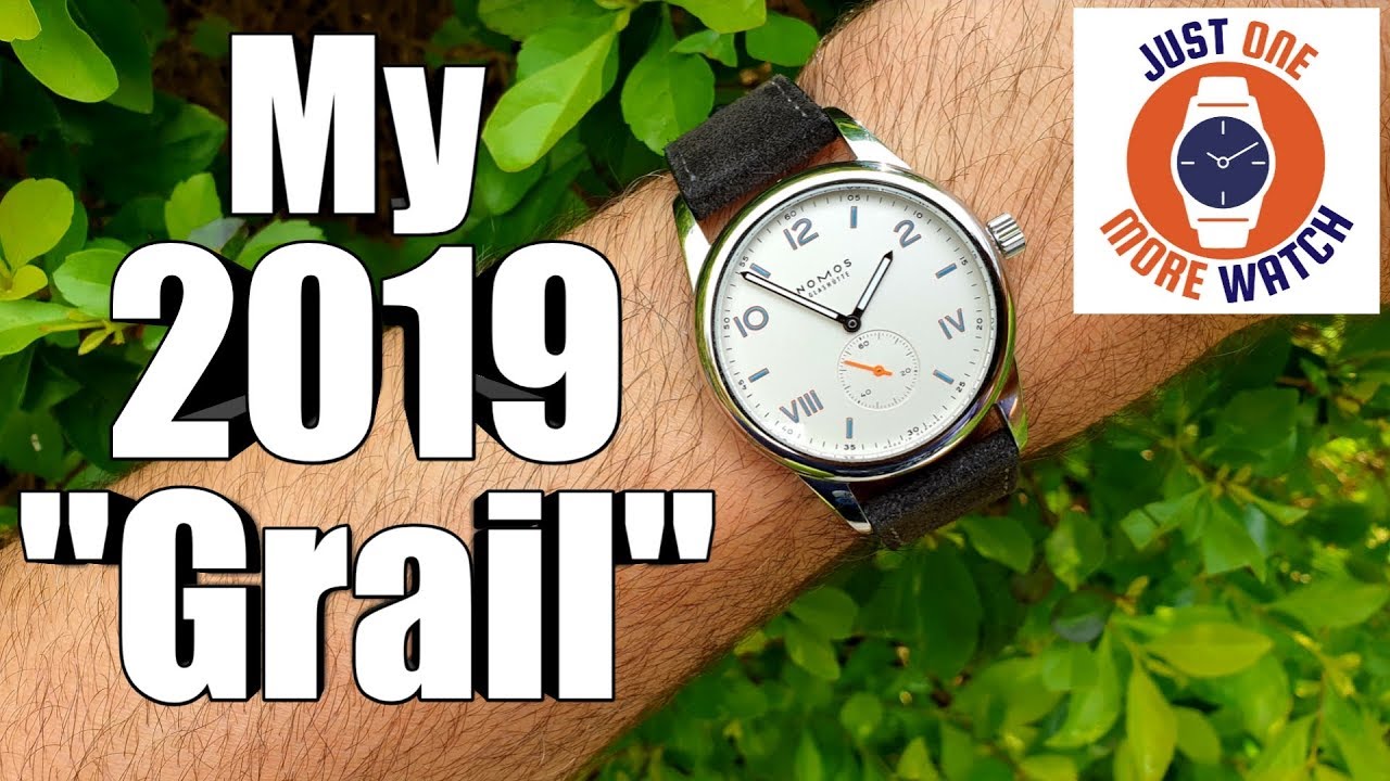 My 2019 'Grail' Watch - Nomos Club Campus 38