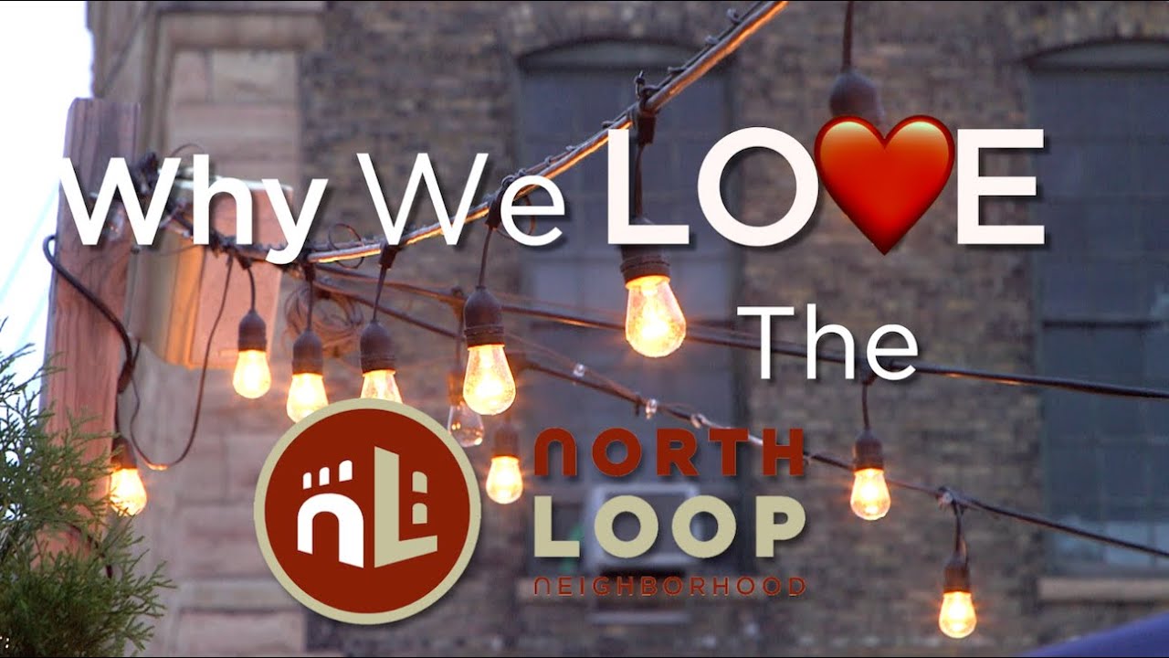 Why We Love The North Loop