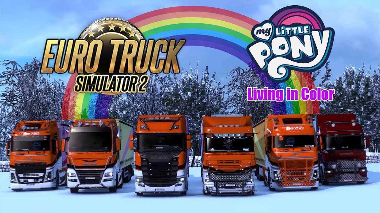 Euro Truck Simulator 2 | My Little Pony - Living in Color