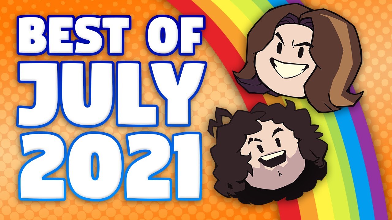 Best of Game Grumps July 2021
