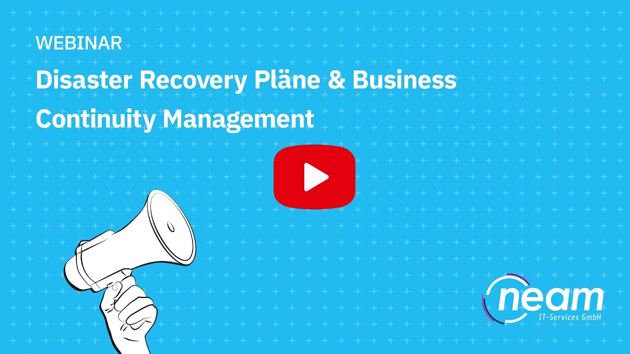 Webinar: Disaster Recovery Pläne & Business Continuity Management