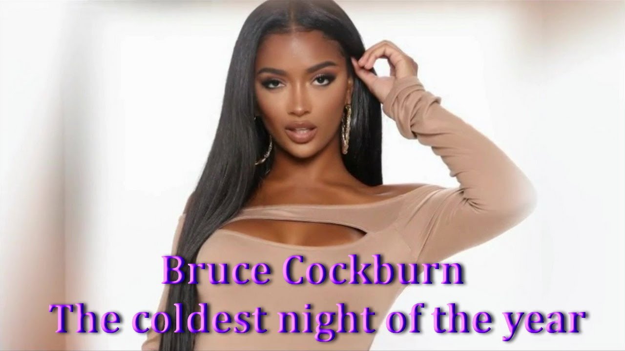 Bruce Cockburn - The coldest night of the year (lyrics) - by Altair