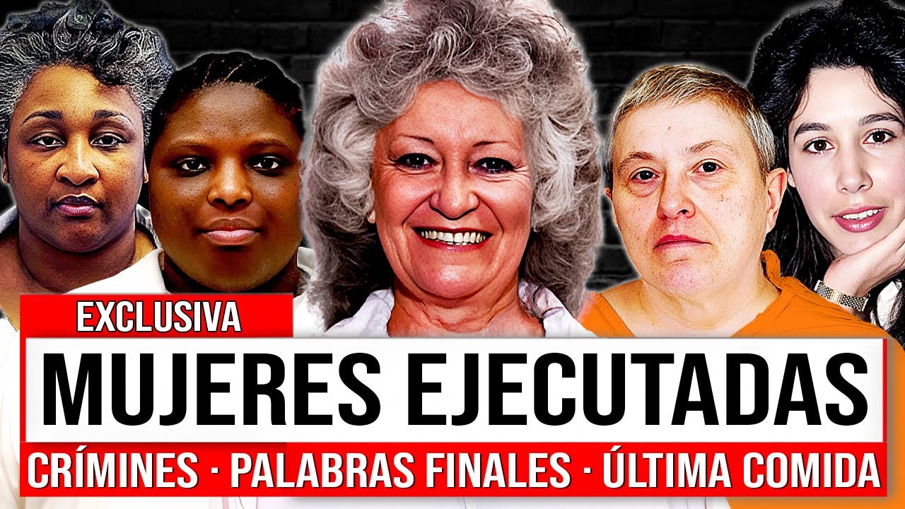 Cada Mujer EJECUTADA en Texas | &Uacute;ltimas Comidas, Palabras y Cr&iacute;men | Corredor de la Muerte EE UU