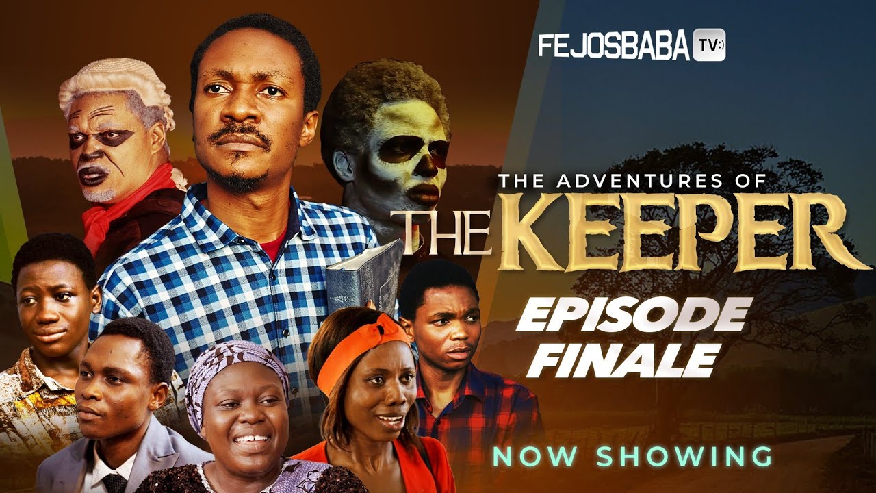 The Keeper Part 25 || Final Episode || Plenary Session || Written & Directed by Femi Adebile